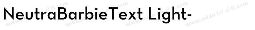 NeutraBarbieText Light字体转换 NeutraBarbieText Light字体转换